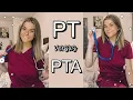 physical therapist vs physical therapist assistant PT or PTA which is better
