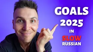 Why 2025 Will Be a Life-Changing Year for Me! 🎥 | Slow Russian
