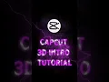 CAPCUT 3D INTRO TUTORIAL