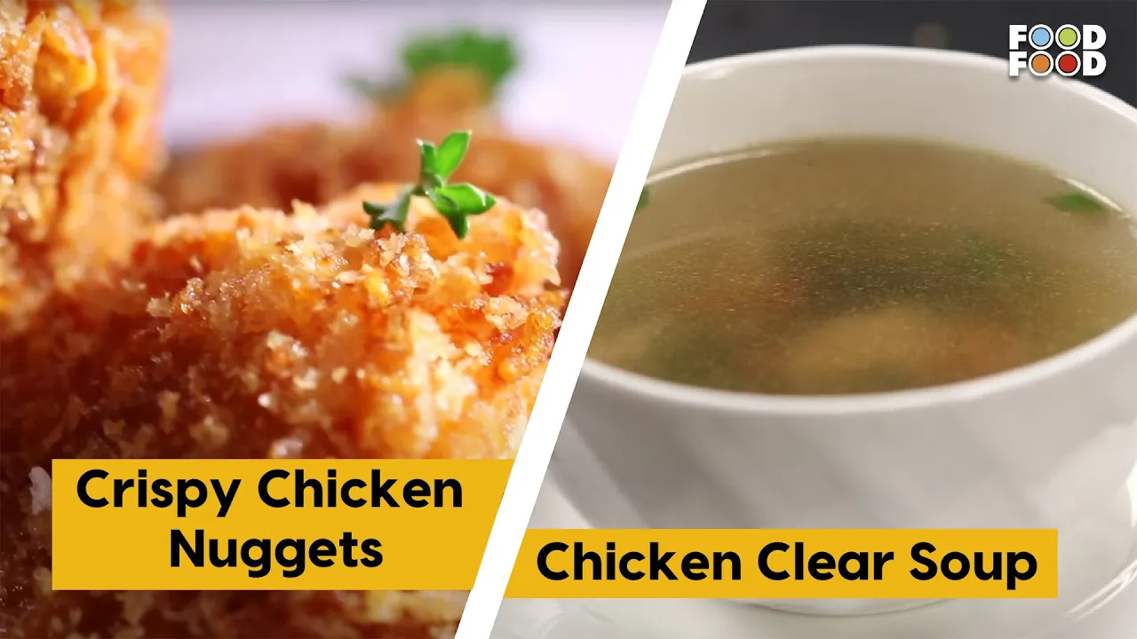 How To Make Crispy Chicken Nuggets for kids lunch box And Amazingly Delicious Chicken Clear Soup