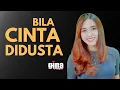 Download Lagu Bila Cinta Didusta (Screen) - Ghina Nur Akasyah