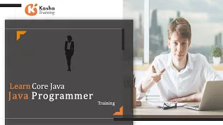 Learn Core Java Java Programmer Java Tutorial for Beginners Java Online Training - Kasha