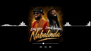 Nabalinda - Eddy Kenzo & Samuel Nalangira[Audio Promo]