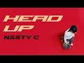 Download Lagu Nasty C - Head Up (Official Audio/Lyric Video)