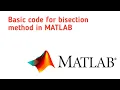Bisection method using MATLAB Basic code for bisection method Part 1