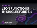 Getting Started with JSON in SingleStore