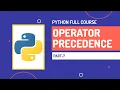 Operator Precedence Associativity Python Full Course Part-7 Hindi
