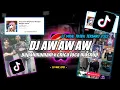 Download Lagu DJ AW AW AW X CHICA LOCA MASHUP REMIX VIRAL TIKTOK TERBARU 2023 FULL BASS