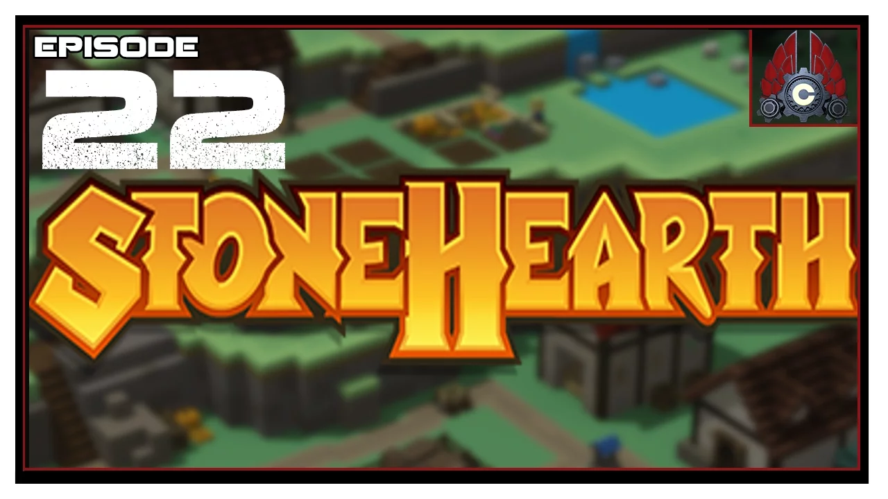 Let's Play Stonehearth With CohhCarnage - Episode 22