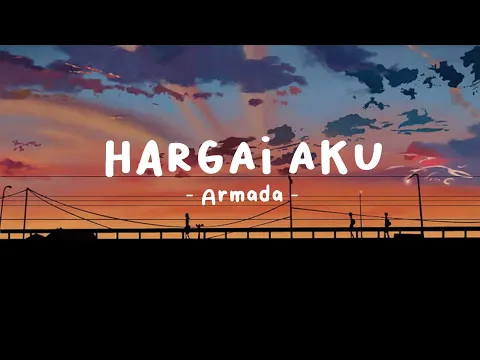 Download MP3 Hargai Aku - Armada (lirik lagu)