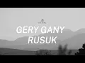 Download Lagu GERY GANY - RUSUK | LIRIK LAGU