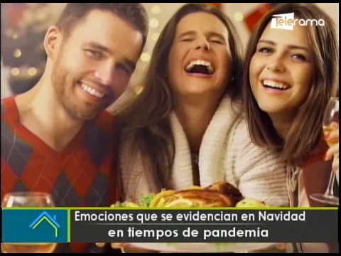 Emociones que se evidencian en Navidad en tiempos de pandemia