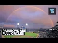 Rainbows aren t just arcs in the sky they re actually full circles