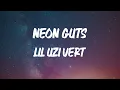 Lil Uzi Vert - Neon Guts (feat. Pharrell Williams) [Lyrics]