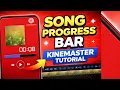 How to Create Song Progress Bar in KineMaster Easy Mobile Editing Tutorial