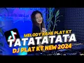 DJ MELODY MENGKANE | DJ PLAT KT NEW 2024 | DJ TELOOR GELENG GELENG