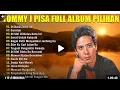 Lagu Tommy j pisa || lagu lawas pilihan terbaik || full album top hits 2026