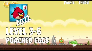 Angry Birds 2022 Poached Eggs Level 3 6 3 Star Walkthrough 