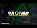 Download Lagu NAN KO PAHAM - Chelosa Adella Putri Ft. Difarina Indra Adella (Lirik Lagu) Nanti pasti ko mengerti