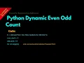 Python Dynamic Even Odd Count Lesson 47 Python For Beginners