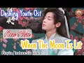 Download Lagu When The Moon Is Lit ~ Neo Hou ~Dashing Youth Ost Pinyin Indonesia Lyrics ~ Hou MingHao