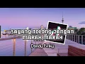 Dj Sayang Tolong Jangan Marah Marah||Yg Lagi Viral Di Tiktok 2022|| ( Dandy Fvnky )