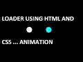 Create balls loader using html and css Amazing loader with html and css only