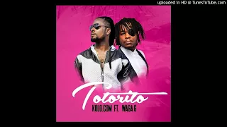 Kolo Ft Waga G Totorito Prod By Kelvin U  Kolo Ft Waga G Totorito Prod By Kelvin U