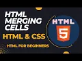 HTML merging cells merge cells Master HTML Table Merging The Complete Guide HTML basics