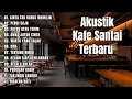 Download Lagu Lagu Akustik Santai Kafe dan Teman Kerja | Waktu yang Salah, Pergilah Kasih, Album Lagu Indonesia