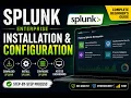 Installation Configuration of Splunk Complete Beginner s Guide Splunk Enterprise Tutorial
