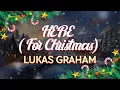 Lukas Graham - HERE (For Christmas) (Lyrics)