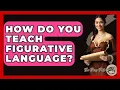 How Do You Teach Figurative Language - The Prose Path