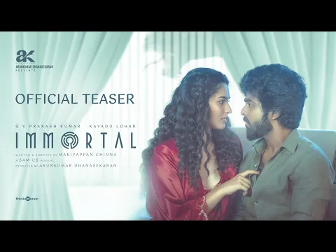 Video Thumbnail: Immortal - Teaser | GV Prakash | Kayadu Lohar | Sam CS | Mariyappan Chinna | Arunkumar Dhanasekaran