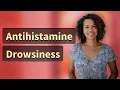How Long Does Antihistamine Drowsiness Last
