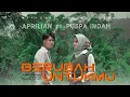 Download Lagu Aprilian ft Puspa indah - berubah untukmu ( official music video )