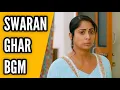 Download Lagu Swaran Ghar BGM | BGM From Ep 148