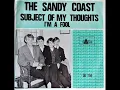 Lagu Subjects of my thoughts / The Sandy Coast.