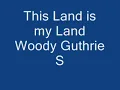 This land is my land, Woody Guthrie