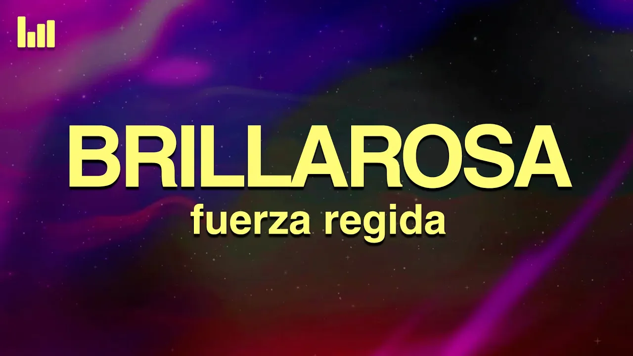 Fuerza Regida - Brillarosa (Letra/Lyrics) Fuerza Regida - Brillarosa (Letra/Lyrics)