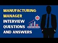 Manufacturing Manager Interview Questions and Answers