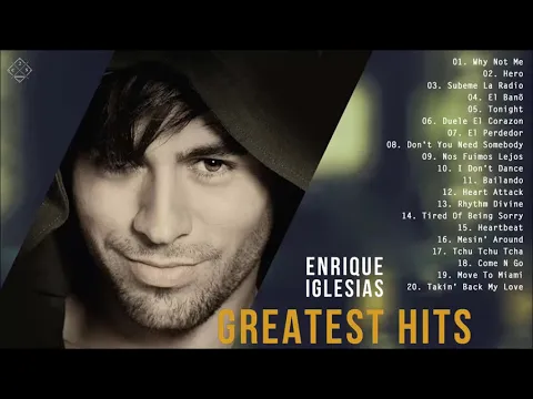 Download MP3 Enrique Iglesias Greatest Hits Full Album 2021 - Enrique Iglesias Best Songs Ever