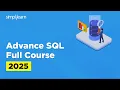 Advance SQL Full Course Advanced SQL Tutorial For Data Analyst Advanced SQL Course Simplilearn