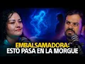 EMBALSAMADORA: “Los MUERTOS HABLAN en la MORGUE”  👁️Más Allá con Esteban Cruz Ep. 3