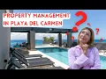 Property Management in Playa del Carmen What You NEED to Know