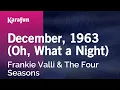 December 1963 Oh What a Night - Frankie Valli The Four Seasons Karaoke Version KaraFun