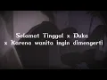 Download Lagu Selamat Tinggal x Duka x Karena Wanita Ingin Dimengerti