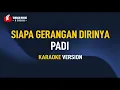 Download Lagu Padi - Siapa Gerangan Dirinya (Karaoke)