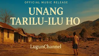 unang tarilu ilu ho lugunchannel official lagu batak 