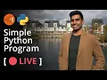 First live stream - Let s write a basic Python program